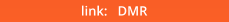 link:   DMR